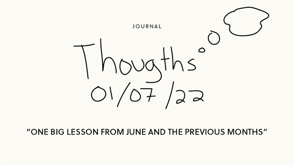 Journal #1 | What did you learn from June ?